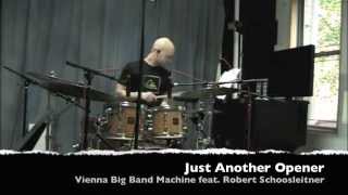 JUST ANOTHER OPENER - VIENNA BIG BAND MACHINE feat. ROBERT SCHOOSLEITNER