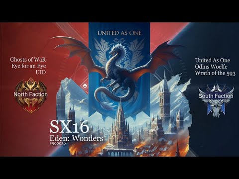 SX16 Eden: Raise Your Banner - Epic battles - South vs North - 670 UaO vs 579 goW [Rise of Castles]
