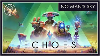 No Man's Sky ECHOES Looks Incredible | Patch Notes Reaction, Trailer, 4.4 Update