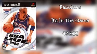 Fabolous - It's In The Game (NBA Live 2003) - [432Hz]