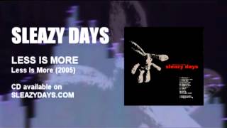 Sleazy Days - Less Is More (2005-Less Is More album)