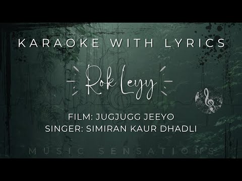 LYRICAL KARAOKE: ROK LEYY | JUGJUGG JEEYO | SIMIRAN KAUR | TANISHK BAGCHI | MUSIC SENSATIONS 🎤🎤🎤