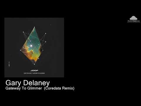 JOOF 311 Gary Delaney - Gateway To Glimmer  (Coredata Remix) [Various]