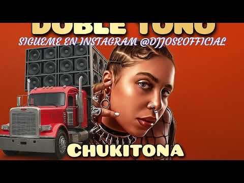 KING RAYLON - CHUKITONA (DOBLE TONO) | PARA MUSICOLOGOS DJ JOSE CAR AUDIO DJJOSEOFFICIAL