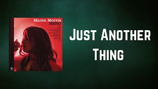 Maren Morris - Just Another Thing (Lyrics)