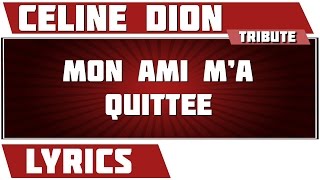 Mon Ami M&#39;a Quittee - Céline Dion - paroles