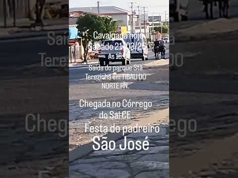 Cavalgada, Parque Sta Terezinha TIBAU RN p/ o Córrego do Sal CE, Festa do padroeiro São José.