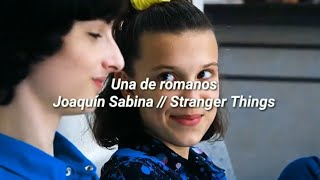 Una de Romanos - Joaquín Sabina, Stranger Things (LETRA)