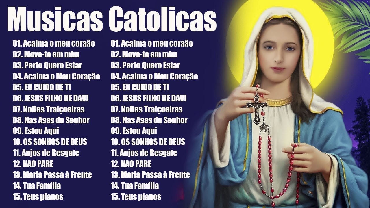 Musicas Catolicas Mais Tocadas 2024 : Acalma o Meu Coração / Perto Quero Estar / Move-te em mim