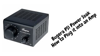 Video thumbnail for Bugera ps1 power attenuator - How to plug It Into An Amp by OnlineHustleDad
