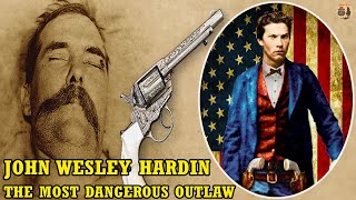 John Wesley Hardin: The Most Dangerous Outlaw In The Wild West