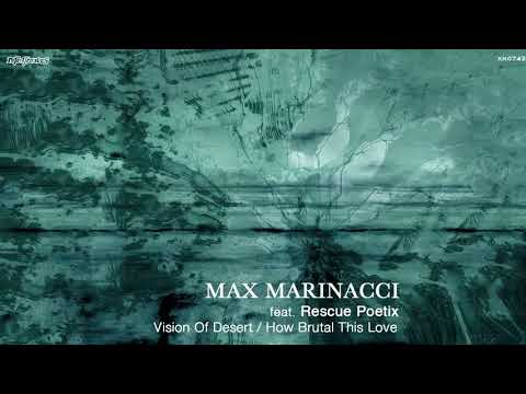 Max Marinacci feat. Rescue Poetix -  How Brutal This Love