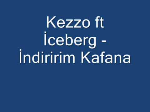 kezzo ft iceberg - indiririm kafana