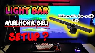 PORQUE COMPRAR UMA LIGHT BAR BLITZWOLF BW-CML2-PRO, MELHORA O SETUP ?