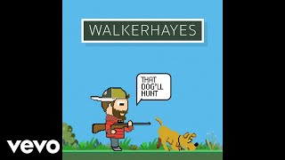 Walker Hayes - That Dog&#39;ll Hunt