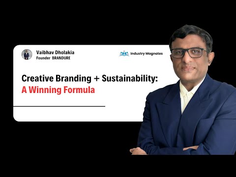 The Art & Science of Sustainable Brands: Insights from a Creative Leader ft. Vaibhav Dholakia