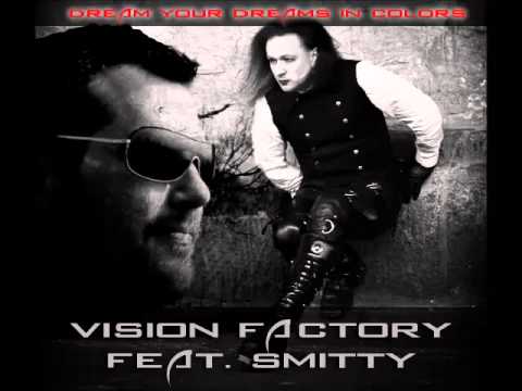 Vision Factory feat Smitty - Dream your dreams in colors