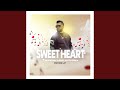 Sweetheart Official Love Anthem