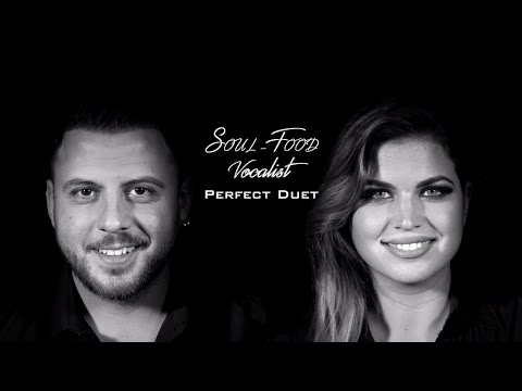 Soul-Food Vocalist - Perfect Duet (Cover) VIDEO
