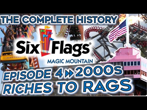 The History of Six Flags Magic Mountain - Episode 4: The 2000s - Riches to Rags