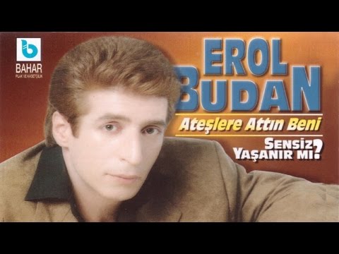 download lagu mp3 mp4 Erol Budan Ateşlere Attın Beni, download lagu Erol Budan Ateşlere Attın Beni gratis, unduh video klip Erol Budan Ateşlere Attın Beni