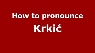How to pronounce Krkić
