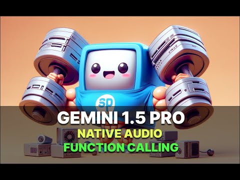 Gemini 1.5 native audio and tool calling explained