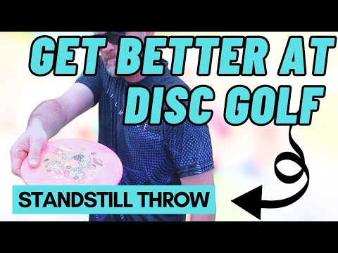 Get Better At Disc Golf: Standstill Throw