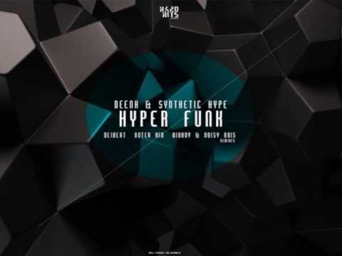 Deenk vs Synthetic Hype - Hyperfunk (Outer Kid remix)