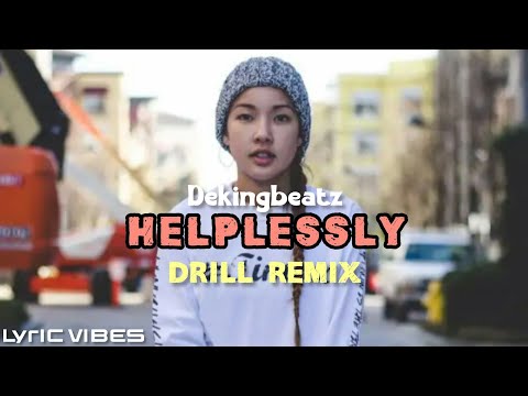 Tatiana Manaois - Helplessly (Drill Remix) Lyrics
