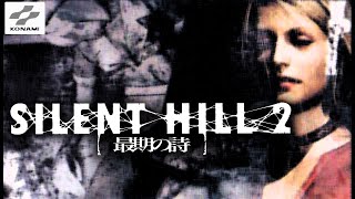 【PS2】コナミ『サイレントヒル２ 最期の詩 』マリア編 ~ BORN FROM A WISH~　OP~ED