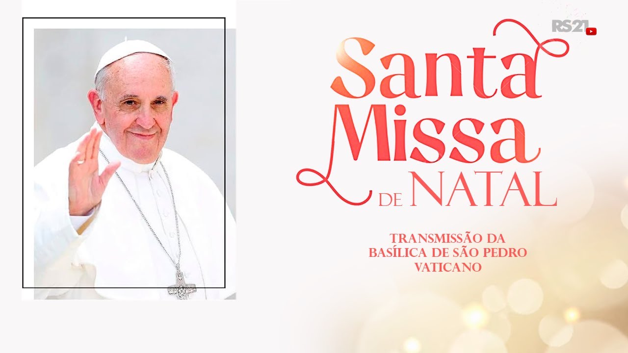 Missa de Natal com o Papa Francisco | AO VIVO | Rede Século 21