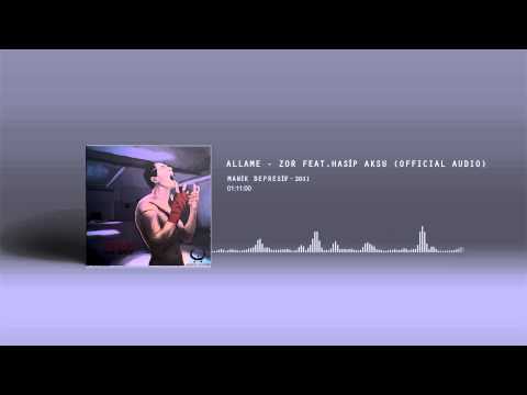 Allame - Zor feat. Hasip Aksu (Official Audio)