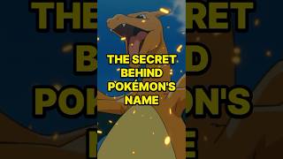 The Secret Behind Pokémon’s Name
