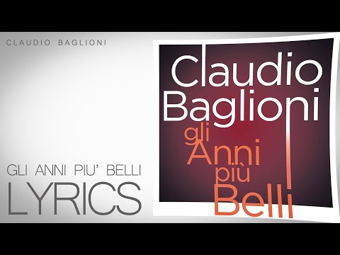 Gli anni più belli (testo | lyrics) - Claudio Baglioni
