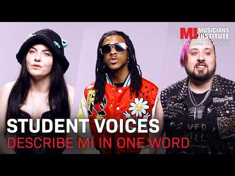We vroegen onze studenten om het Musicians Institute in één woord te beschrijven.