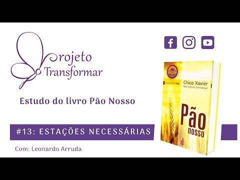 Pão Nosso #13 - Estações Necessárias | (Projeto Transformar) com Leonardo Arruda