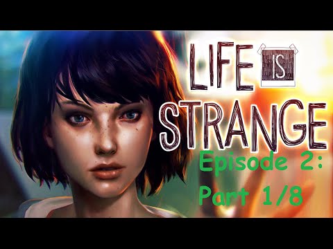 WMP: Life Is Strange. Episode 2 part [1/8]