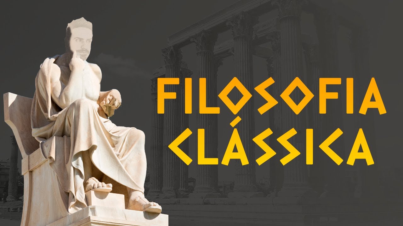 Aula 004 - Filosofia Clássica