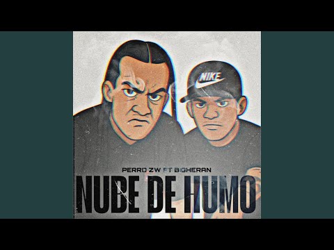 Nube De Humo (feat. Perro ZW & BigHeran)