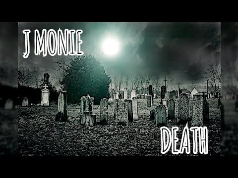J Monie - Death (Prod by Josh)