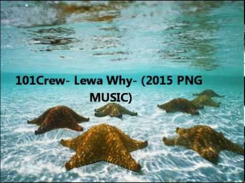 101crew- Lewa why (png music 2015)