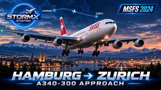 MSFS 2024 LIVE | Hamburg to Zurich | SWISS A340-300 Full Flight & Scenic Approac