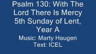 Psalm 130: With The Lord There Is Mercy - Haugen setting