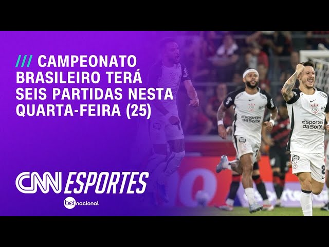 Campeonato Brasileiro: Seis partidas acontecem nesta quarta-feira (25) | LIVE CNN