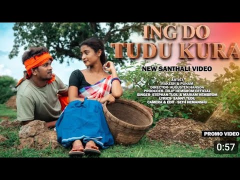 ING DO TUDU KORA//PROMO VIDEO//NEW SANTHALI VIDEO 2023/STEPHEN TUDU&RAKESH HASDA&PUNAM SOREN&MARIYAM