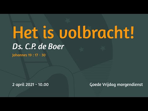 Goede Vrijdag morgendienst Johannes 19 - Ds. C.P. de Boer