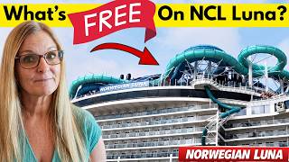 NCL LUNA What's FREE and What COSTS EXTRA!