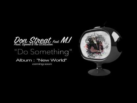 Don Streat - Do Something (feat. M.I of Constant Deviants)
