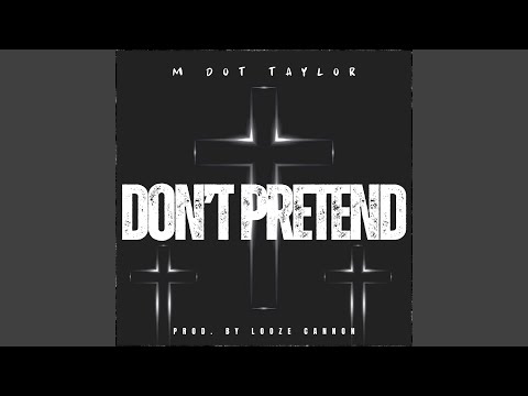 DON’T PRETEND